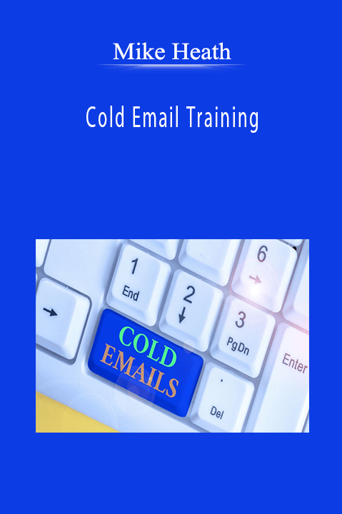 Mike Heath - Cold Email Training