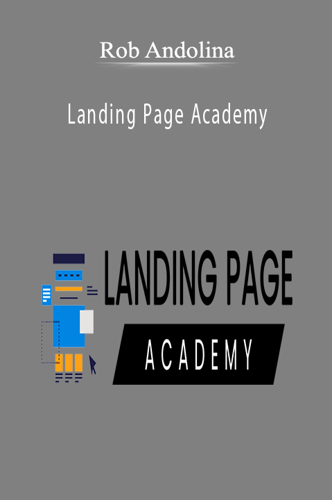 Rob Andolina - Landing Page Academy