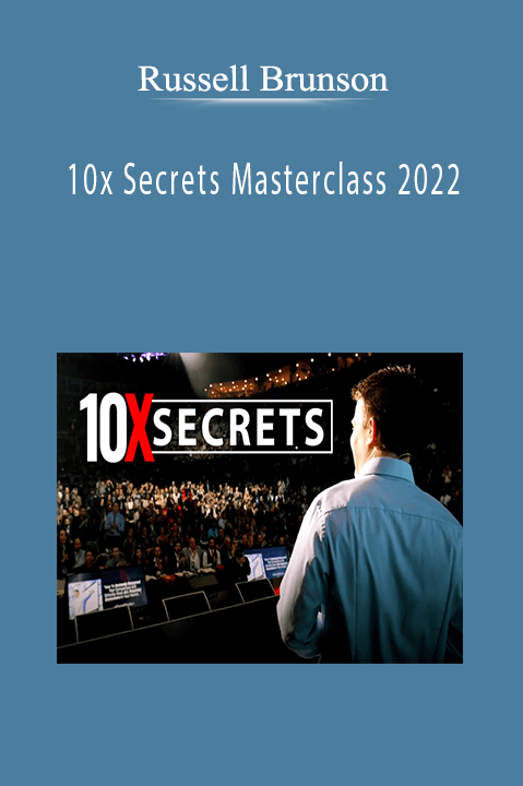 Russell Brunson - 10x Secrets Masterclass 2022