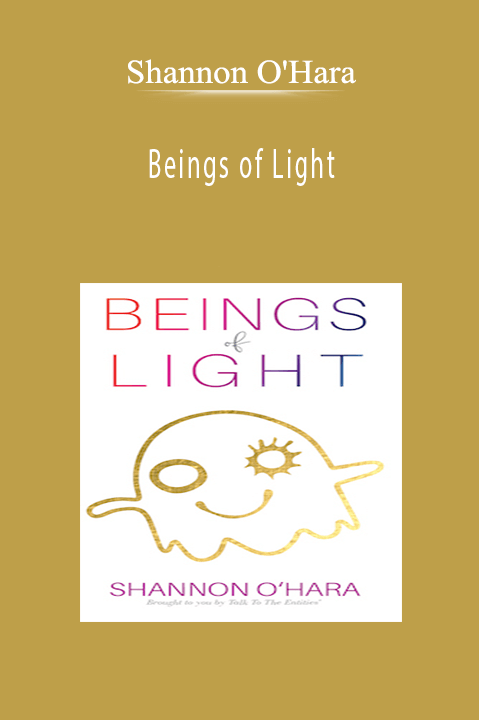 Shannon O'Hara - Beings of Light