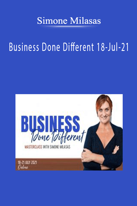 Simone Milasas - Business Done Different 18-Jul-21