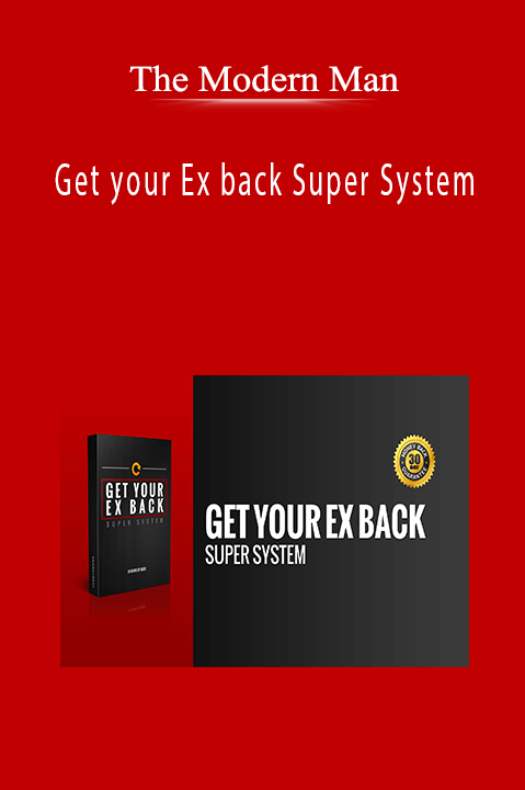 The Modern Man - Get your Ex back Super System