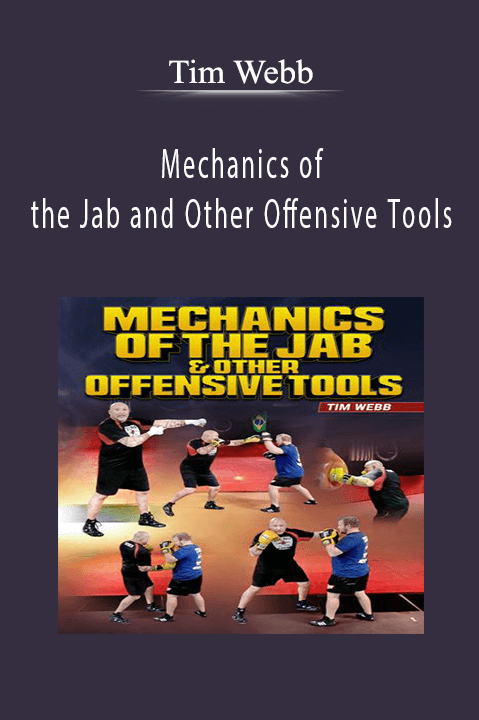 Tim Webb - Mechanics of the Jab and Other Offensive Tools