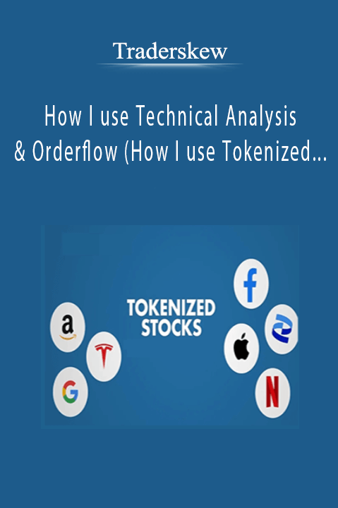 Traderskew - How I use Technical Analysis & Orderflow (How I use Tokenized Stocks)