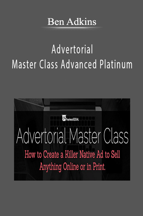 Advertorial Master Class Advanced Platinum - Ben Adkins