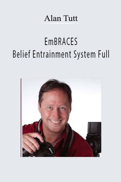 Alan Tutt - EmBRACES Belief Entrainment System Full