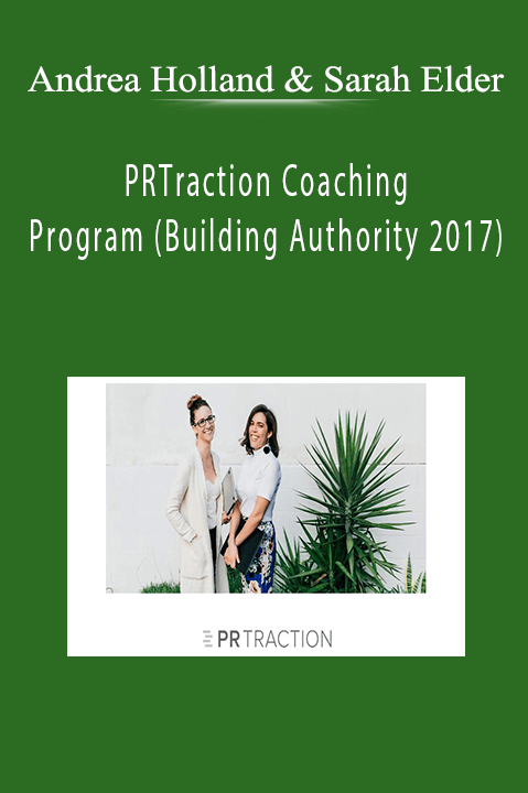 Andrea Holland & Sarah Elder - PRTraction Coaching Program (Building Authority 2017)