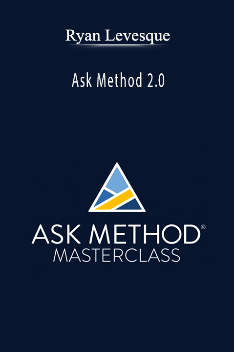 Ask Method 2.0 - Ryan Levesque