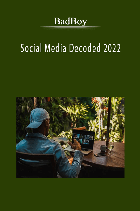 BadBoy - Social Media Decoded 2022