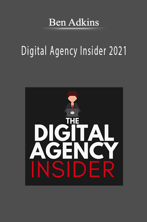 Ben Adkins - Digital Agency Insider 2021