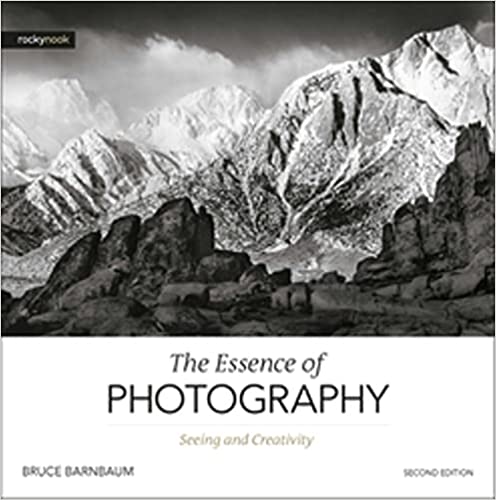 Bruce Barnbaum - The Essence of Photography - Seeing and Creativity
