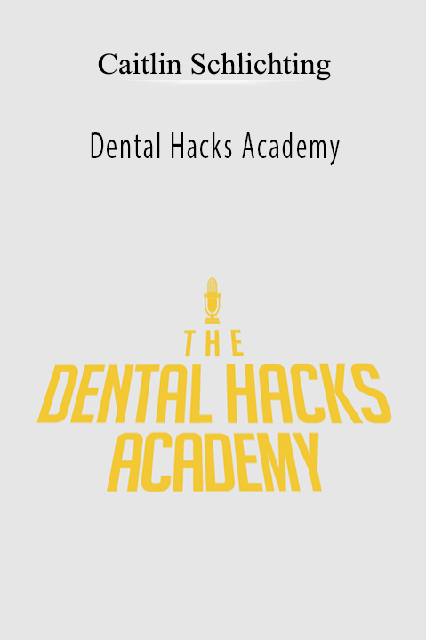 Caitlin Schlichting - Dental Hacks Academy