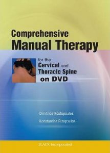 Dimitrios Kostopoulos - Comprehensive Manual Therapy for the Cervical and Thoracic Spine