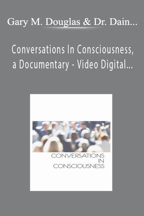 Gary M. Douglas & Dr. Dain Heer - Conversations In Consciousness, a Documentary - Video Digital Download