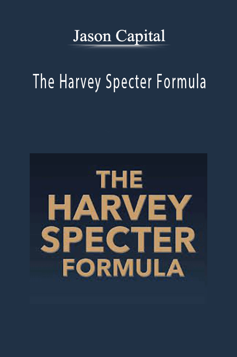 Jason Capital - The Harvey Specter Formula