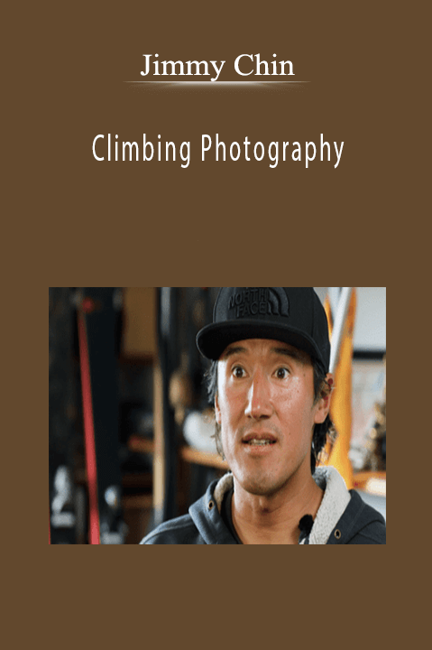 Jimmy Chin - Climbing Photography