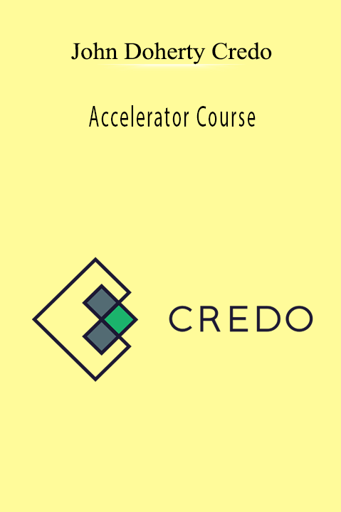 John Doherty Credo - Accelerator Course