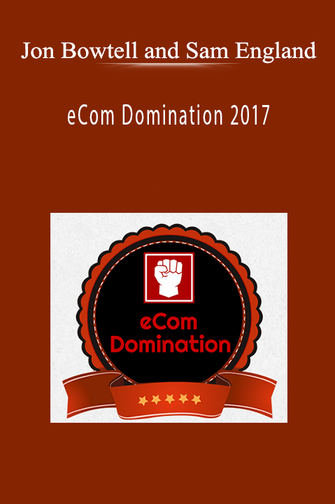 Jon Bowtell and Sam England - eCom Domination 2017