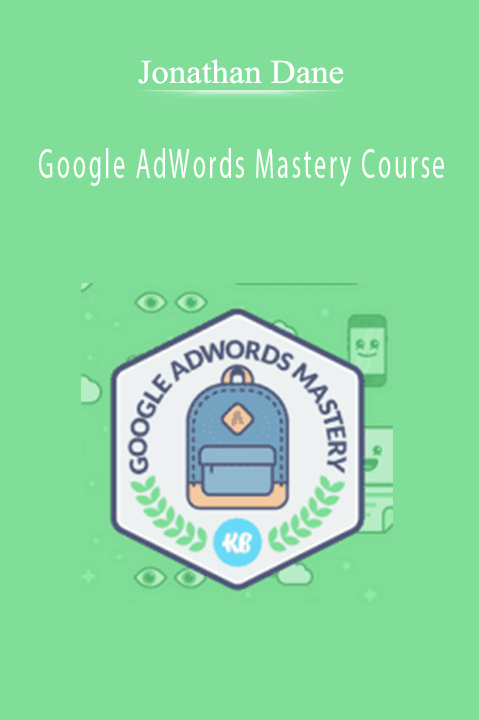 Jonathan Dane - Google AdWords Mastery Course