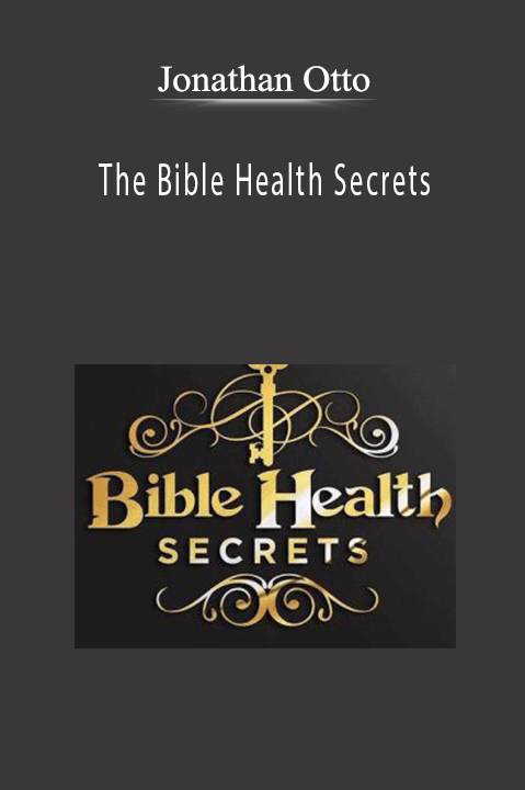 Jonathan Otto - The Bible Health Secrets