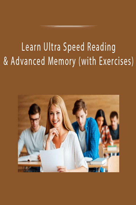 Learn Ultra Speed Reading & Advanced Memory (with Exercises)