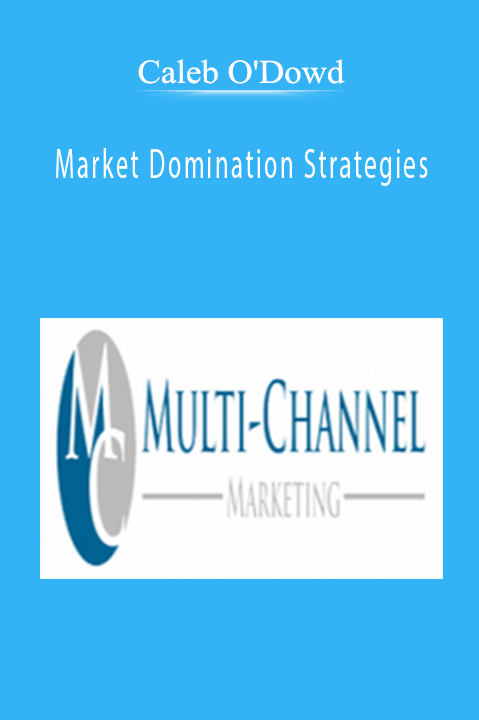 Market Domination Strategies - Caleb O 'Dowd