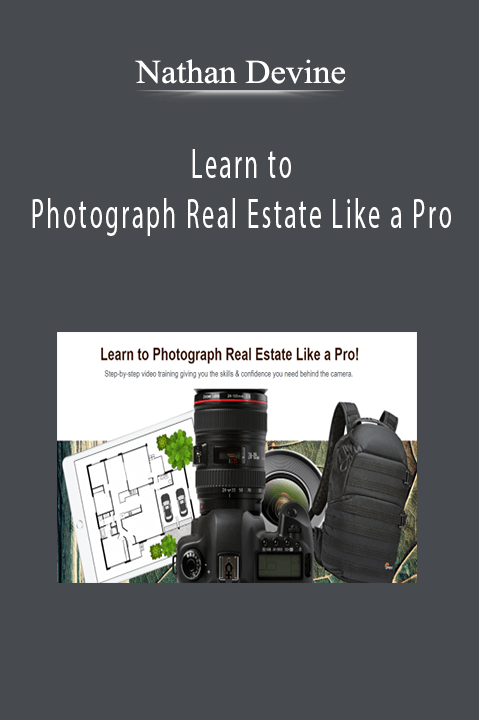 Nathan Devine - Learn to Photograph Real Estate Like a Pro