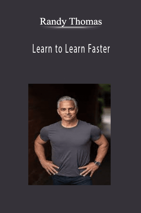 Randy Thomas - Learn to Learn Faster