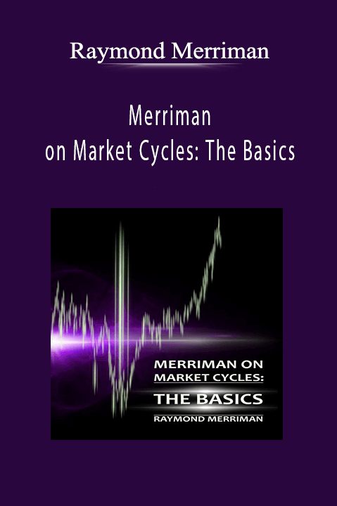 Raymond Merriman - Merriman on Market Cycles The Basics