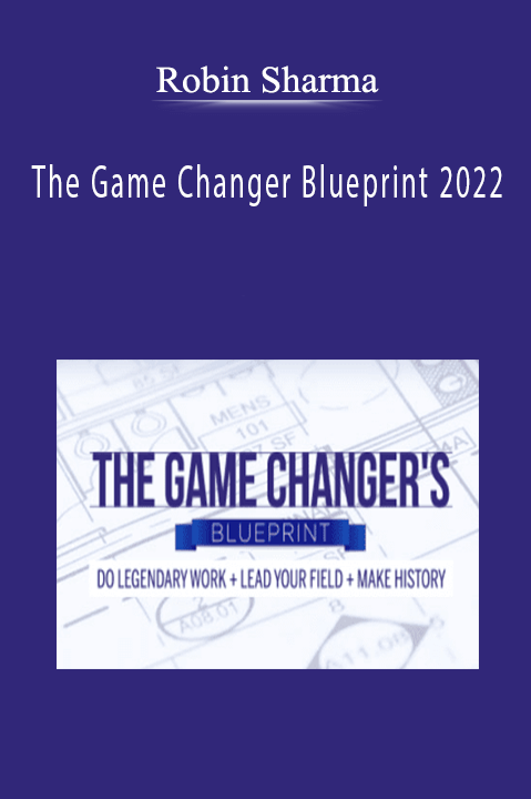 Robin Sharma - The Game Changer Blueprint 2022