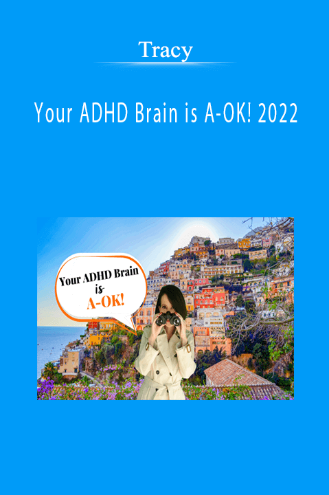 Tracy - Your ADHD Brain is A-OK! 2022