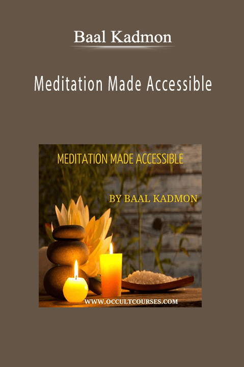 Baal Kadmon - Meditation Made Accessible