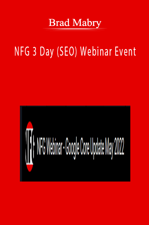 Brad Mabry - NFG 3 Day (SEO) Webinar Event