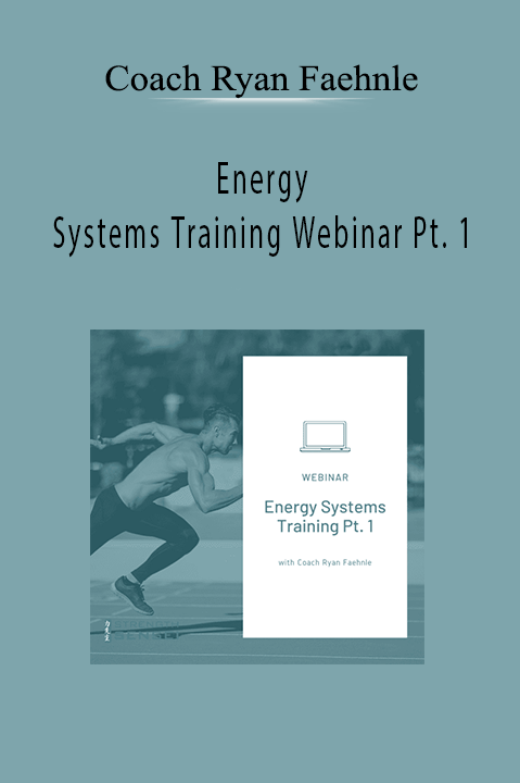 Coach Ryan Faehnle - Energy Systems Training Webinar Pt. 1