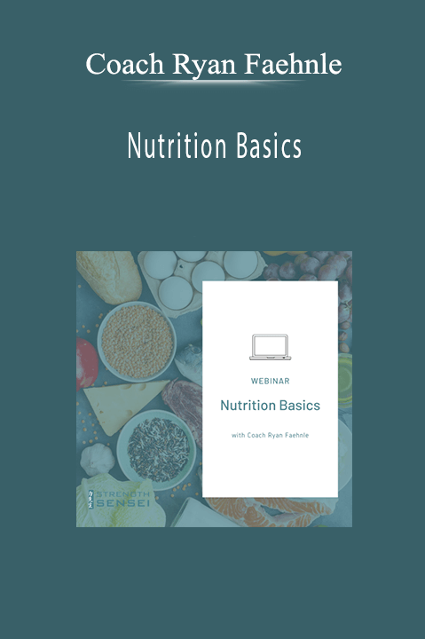 Coach Ryan Faehnle - Nutrition Basics
