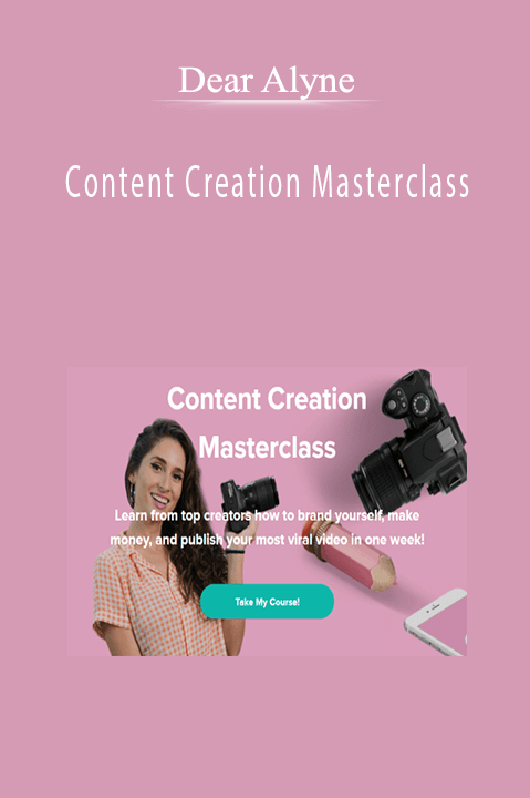 Dear Alyne - Content Creation Masterclass