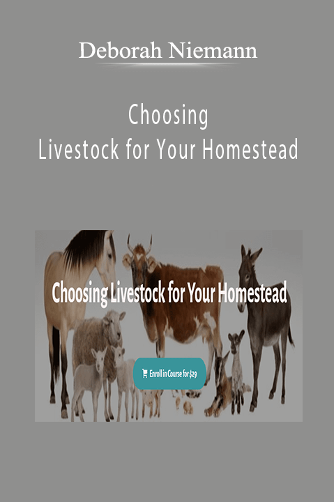 Deborah Niemann - Choosing Livestock for Your Homestead