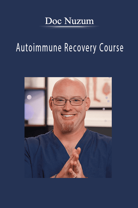 Doc Nuzum - Autoimmune Recovery Course