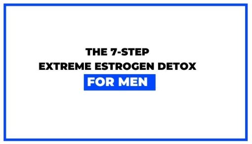 Dr Anthony Jay & PhD and Mark Iron - Extreme Estrogen Detox For Men