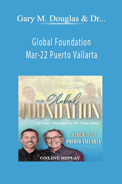Gary M. Douglas & Dr. Dain Heer - Global Foundation Mar-22 Puerto Vallarta