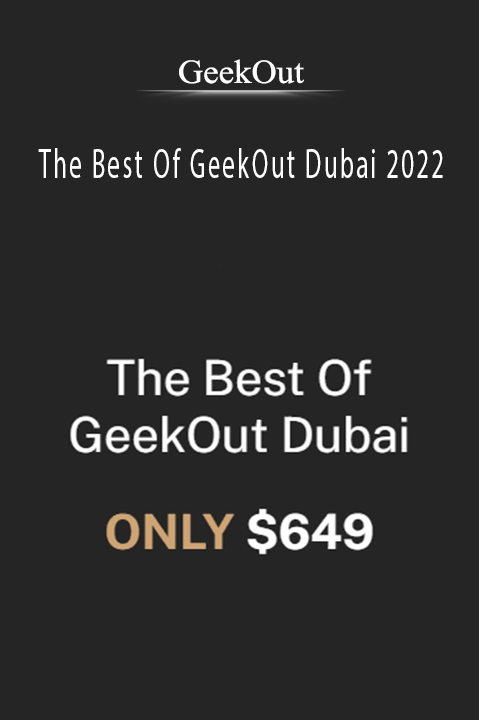 GeekOut - The Best Of GeekOut Dubai 2022