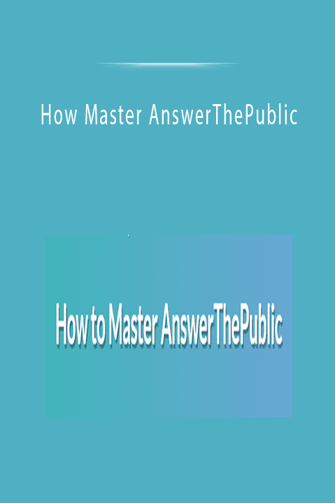 How Master AnswerThePublic