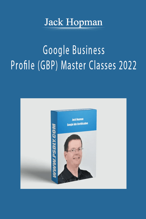 Jack Hopman - Google Business Profile (GBP) Master Classes 2022