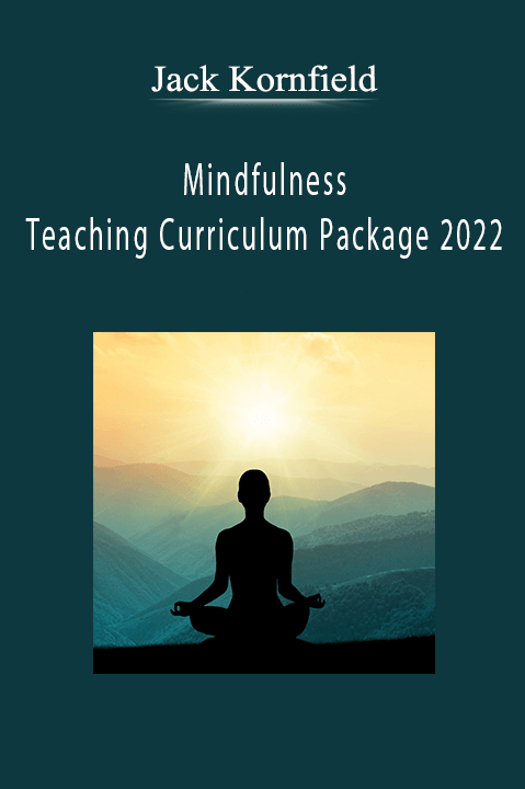 Jack Kornfield - Mindfulness Teaching Curriculum Package 2022