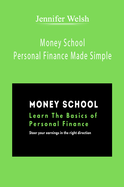 Jennifer Welsh - Money School Personal Finance Made Simple