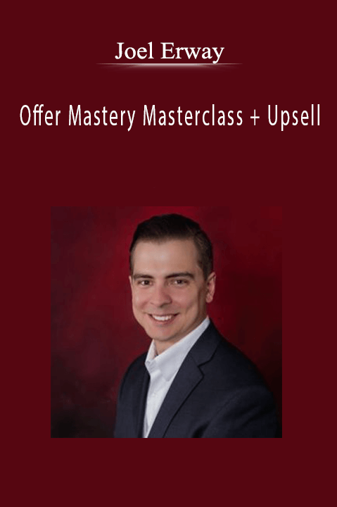 Joel Erway - Offer Mastery Masterclass + Upsell