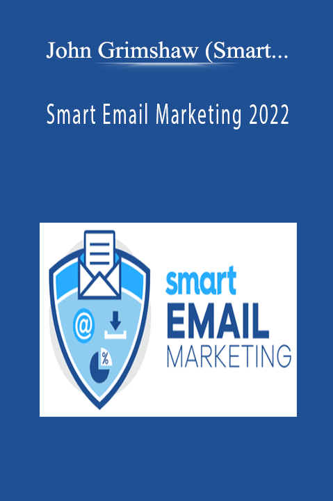 John Grimshaw (Smart Marketer) - Smart Email Marketing 2022