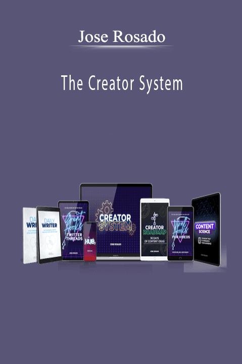 Jose Rosado - The Creator System