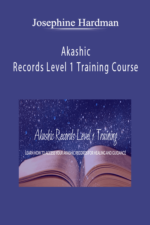 Josephine Hardman - Akashic Records Level 1 Training Course