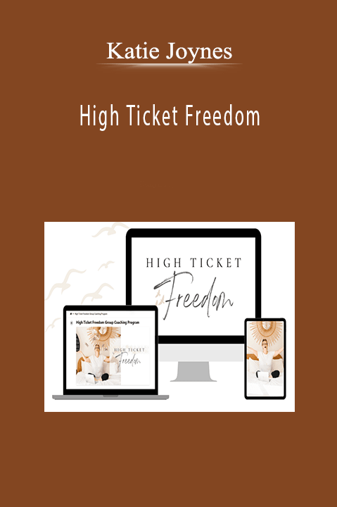 Katie Joynes - High Ticket Freedom